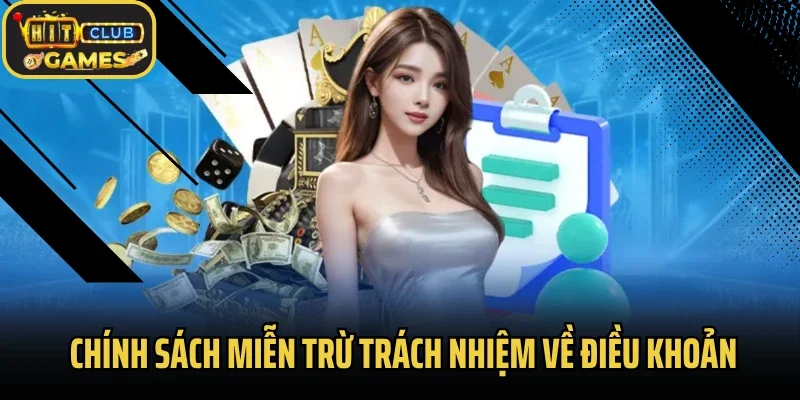 Chính sách miễn trừ trách nhiệm về điều khoản