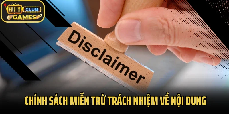 Chính sách miễn trừ trách nhiệm về nội dung