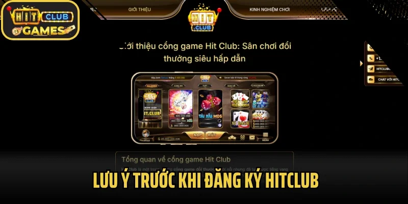 Lưu ý trước khi đăng ký Hitclub